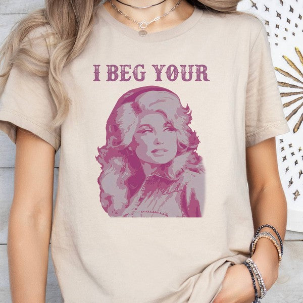 We Love Dolly "I Beg Your Parton" Tee