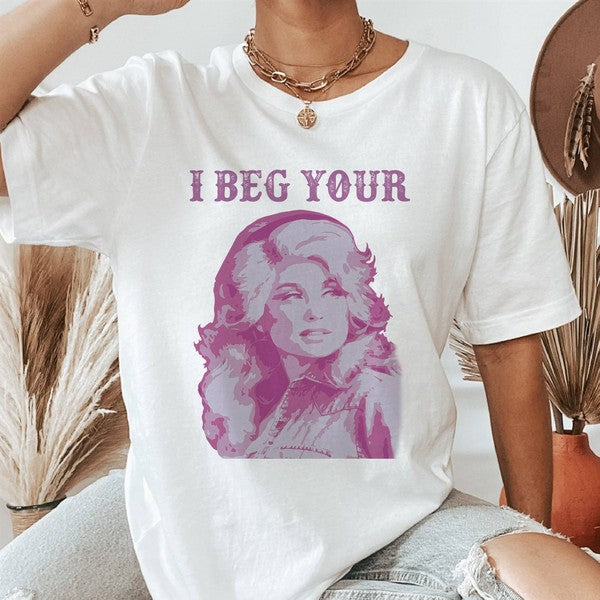 We Love Dolly "I Beg Your Parton" Tee